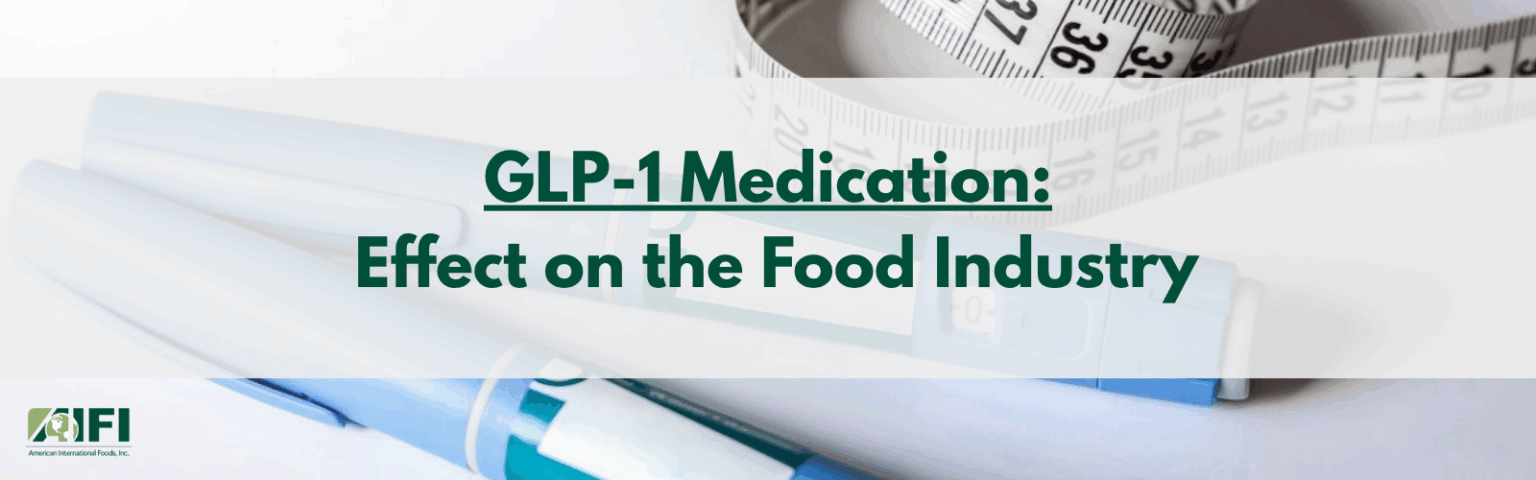 GLP-1 Medication Effect on Food Industry | GLP-1 Friendly Ingredients ... - Glp-1 Effects On Food Texture Preference
